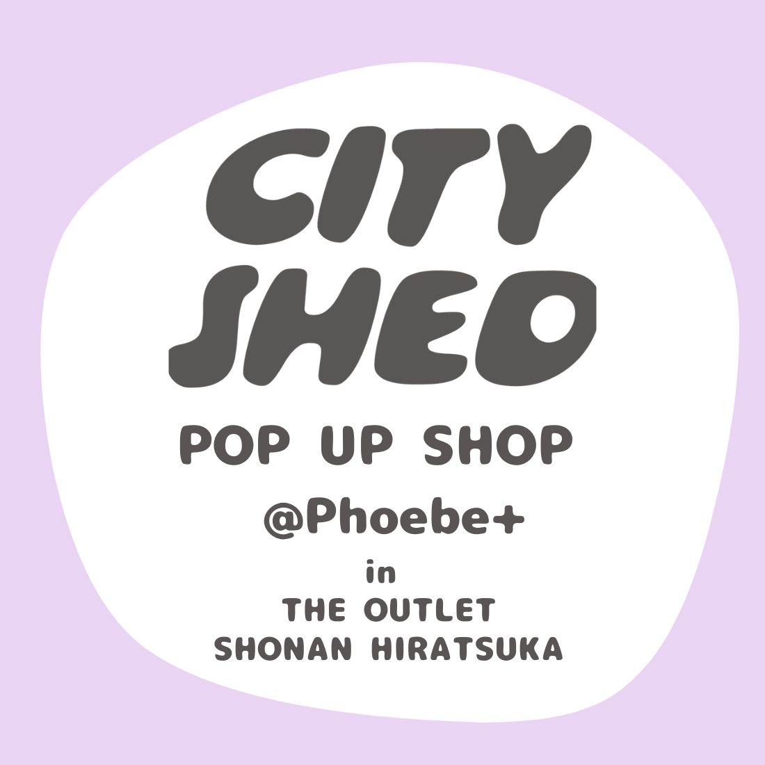 CITY CHED POPUPSHOP @Phoebe+    にてHogaraのアイテムもご覧いただけます！